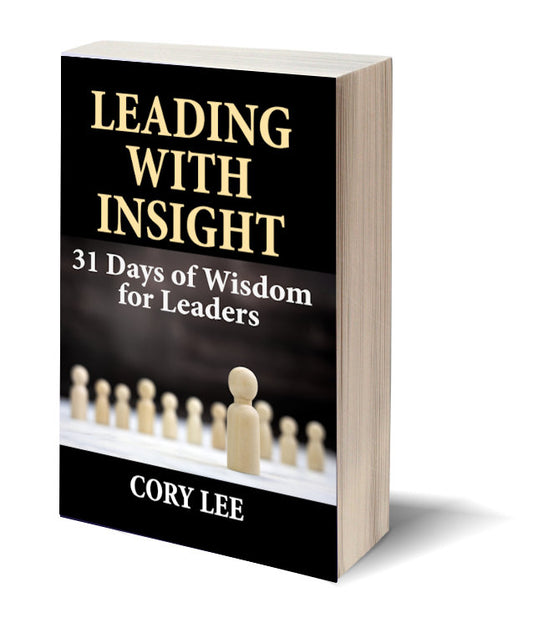 Leading with Insight: 31 Days of Wisdom for Leaders